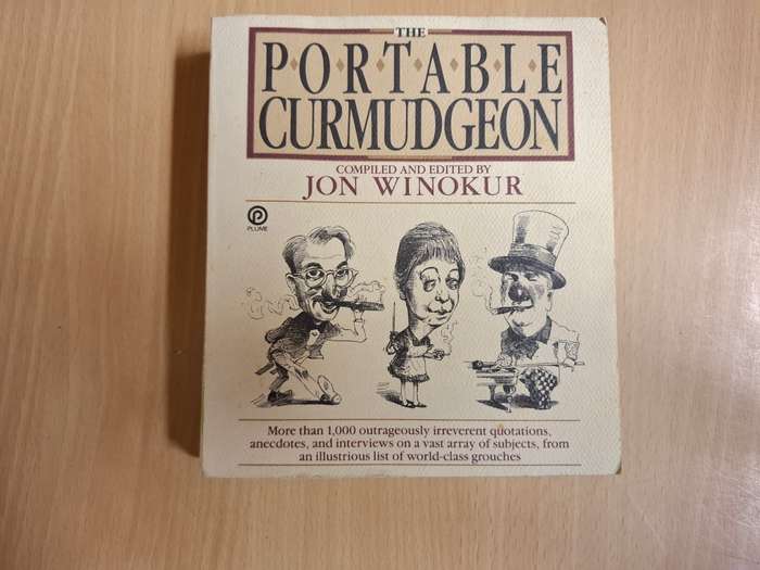 The Portable Curmudgeon Compiled and Edited by Jon Winokur (Paperback)