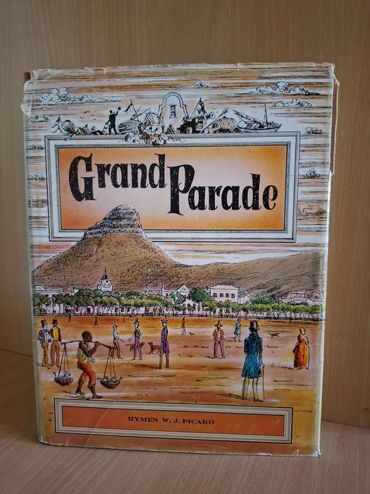 Grand Parade : Hymen W.J. Picard  (Hardcover)
