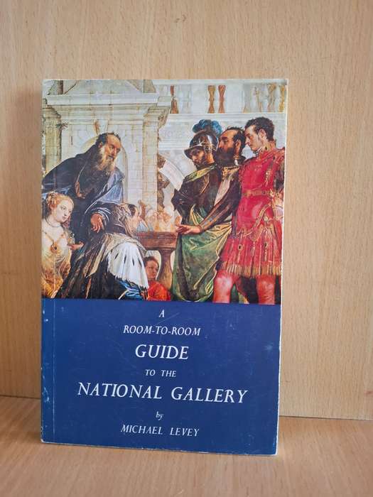 A Room-to-Room Guide to the National Gallery by Michael Levey  (Paperback)
