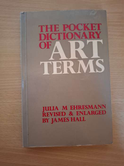 The Pocket Dictionary of Art Terms : Julia M. Ehresmann (Revised & Enlarged by James Hall) Paperback