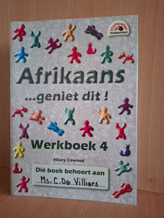 Trumpeter Workbooks - Afrikaans...geniet dit! Werkboek 4 : Hilary Cawood