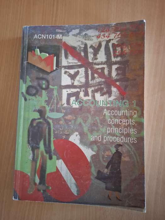 Accounting 1 - Accounting Concepts, Principles and Procedures (Only Study Guide for ACN101-M) UNISA