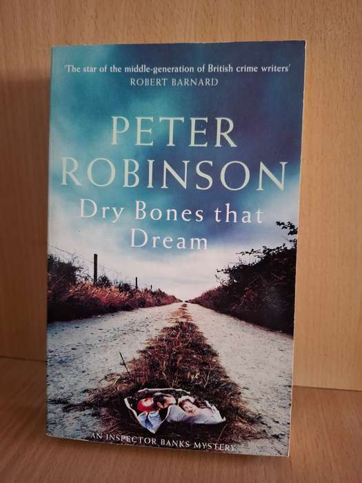 Dry Bones that Dream : Peter Robinson  (Paperback)