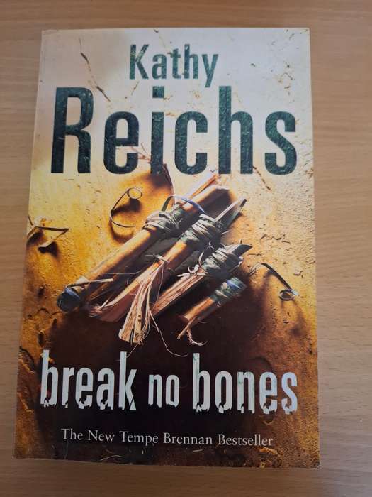 Break No Bones: Kathy Reichs Paperback)