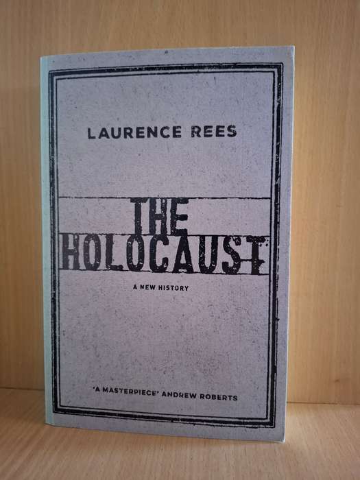 The Holocaust : Laurence Rees (Paperback)