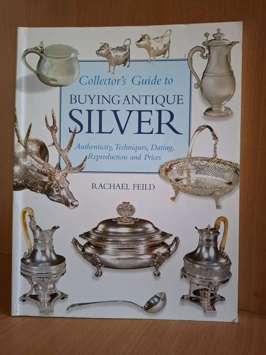 Collector`s Guide to Buying Antique Silver : Rachael Field  (Paperback)
