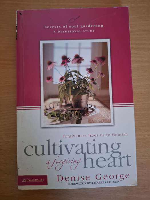 Cultivating a Forgiving Heart : Denise George  (Paperback)