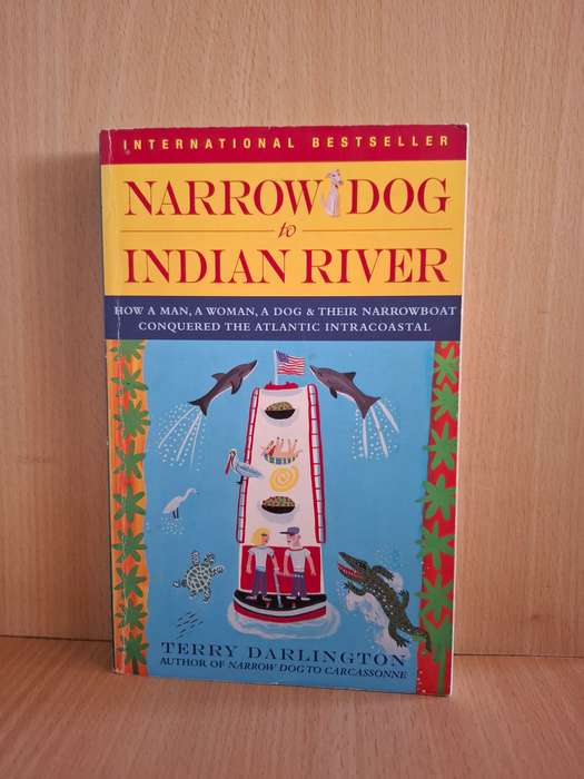 Narrow Dog to Indian River: Terry Darlington  (Paperback)