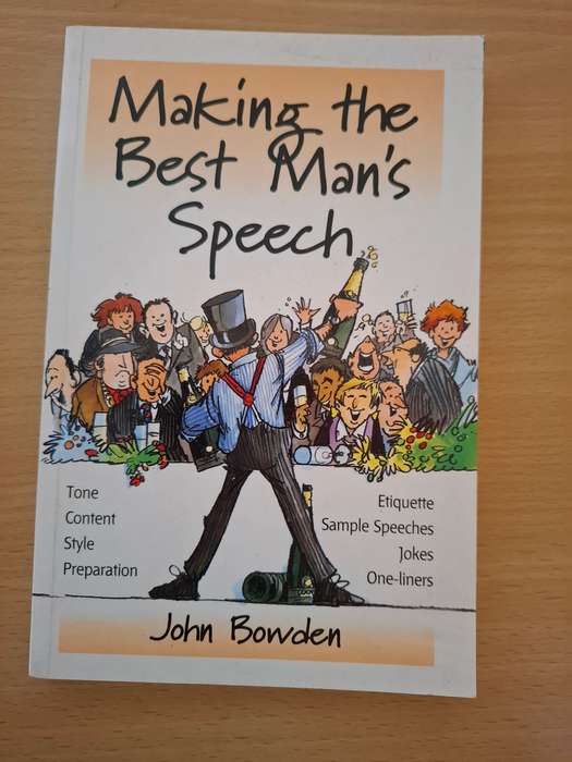 Making the Best Man`s Speech : John Bowden  (Paperback)