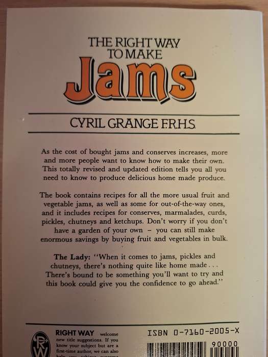 The Right Way to Make Jams (Including fruit jellies, marmalades, curds, pickles) : Cyril Grange