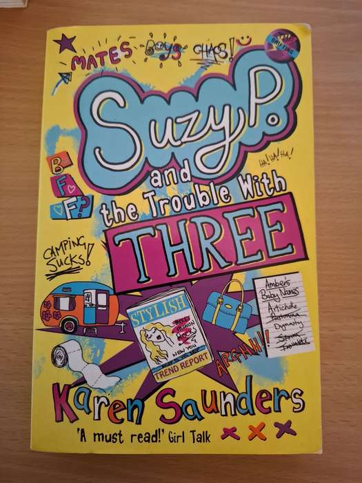 Suzy P. and the Trouble with Three : Karen Saunders  (Paperback)