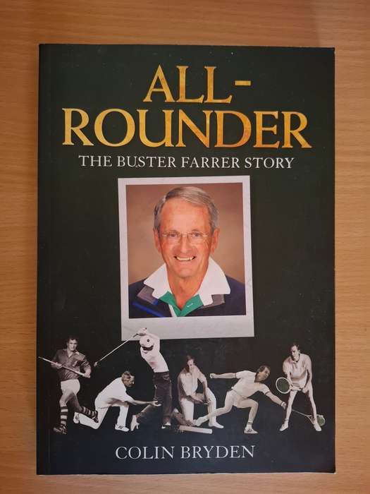 All-Rounder The Buster Farrer Story : Colin Bryden  (Paperback)