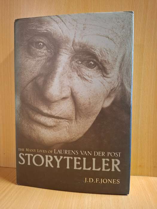 Storyteller - The Many Lives of Laurens Van Der Post : J.D.F. Jones  (Hardcover)