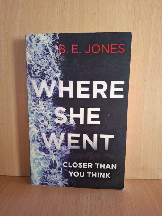 Where She Went : B.E. Jones  (Paperback)