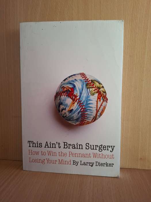 This Aint Brain Surgery by Larry Dierker (Paperback)