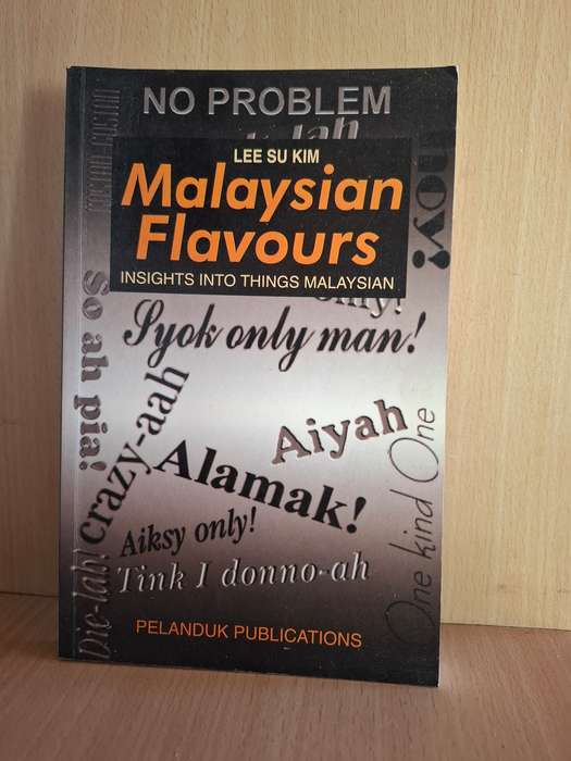 Malaysian Flavours - Insights into things Malaysian : Lee Su Kim  (Paperback)