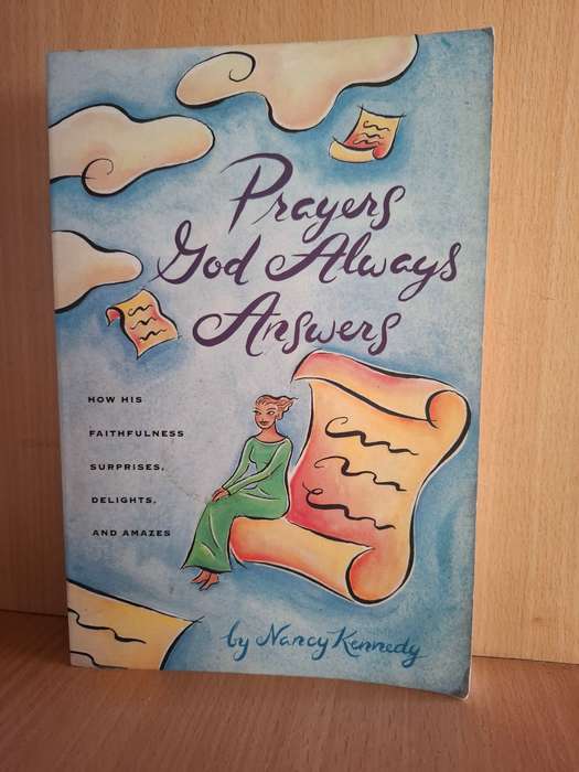 Prayers God Always Answers by Nancy Kennedy  (Paperback)