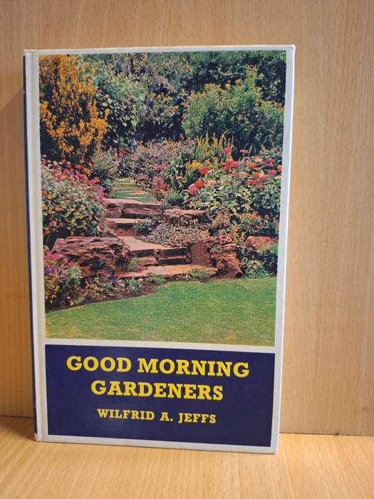 Good Morning Gardeners : Wilfried A. Jeffs  (Hardcover)