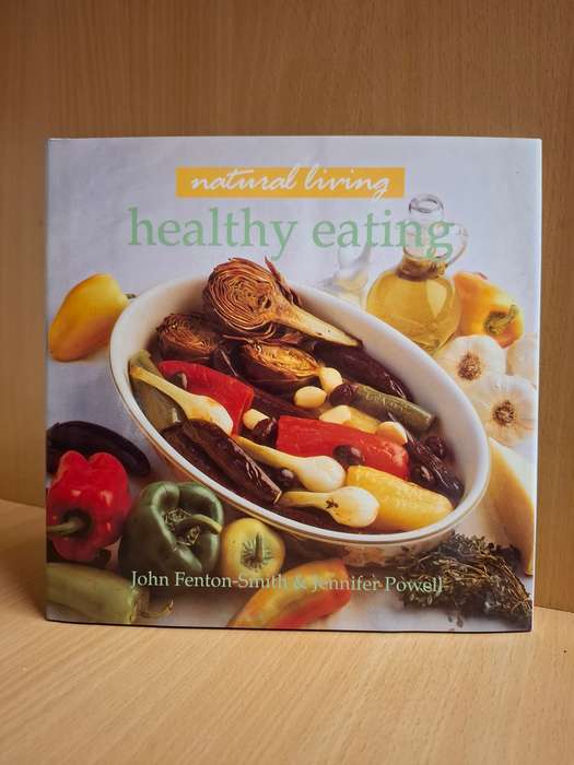 Healthy Eating : John Fenton-Smith & Jennifer Powell  (Hardcover)