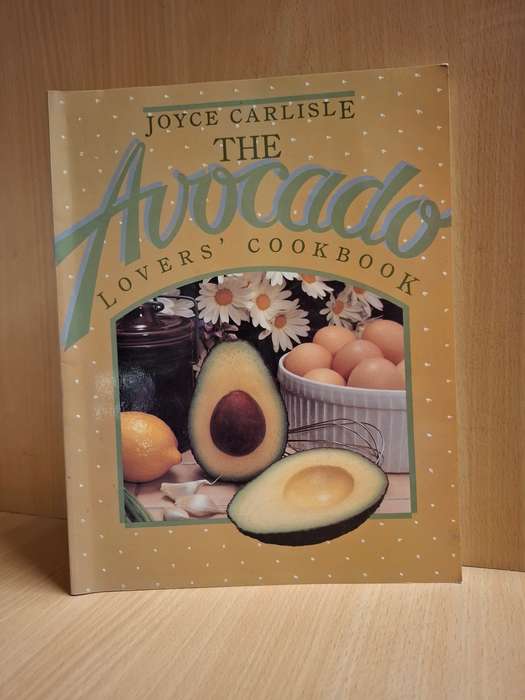 The Avocado Lovers Cookbook : Joyce Carlisle  (Paperback)