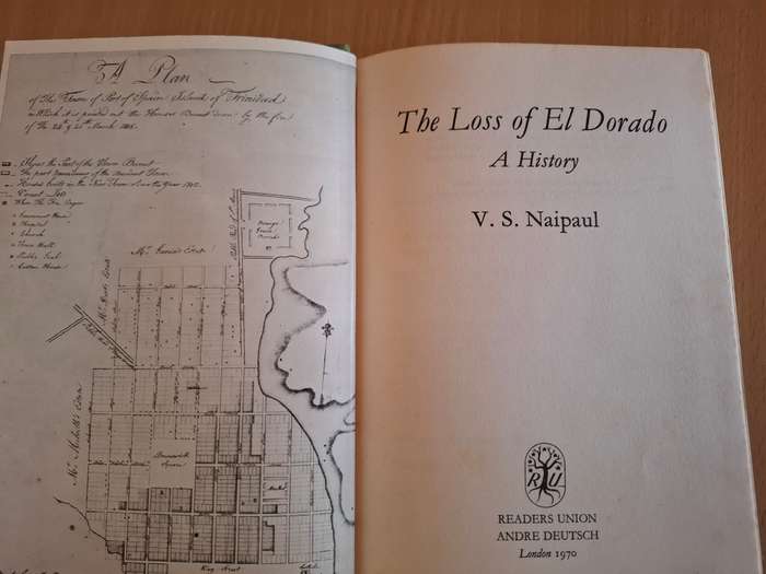 The Loss of El Dorado - A History : V.S. Naipaul  (Hardcover)