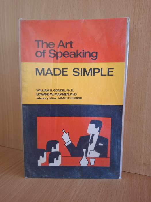 The Art of Speaking Made Simple : William R.Gondin, Edward W. Mammen (Paperback)