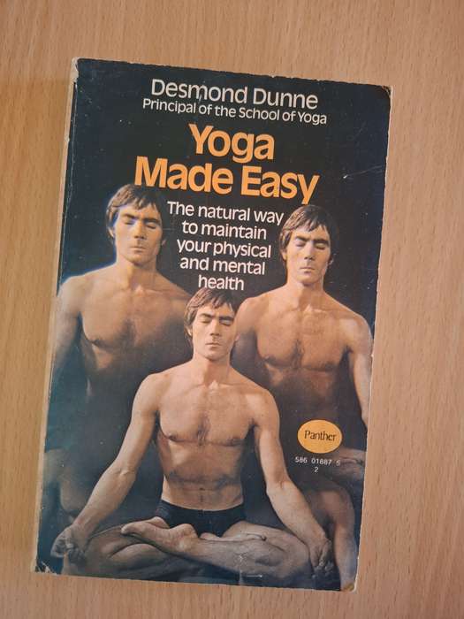 Yoga Made Easy - The Natural Way to Maintain your Physical and Mental Health: Desmond Dunne
