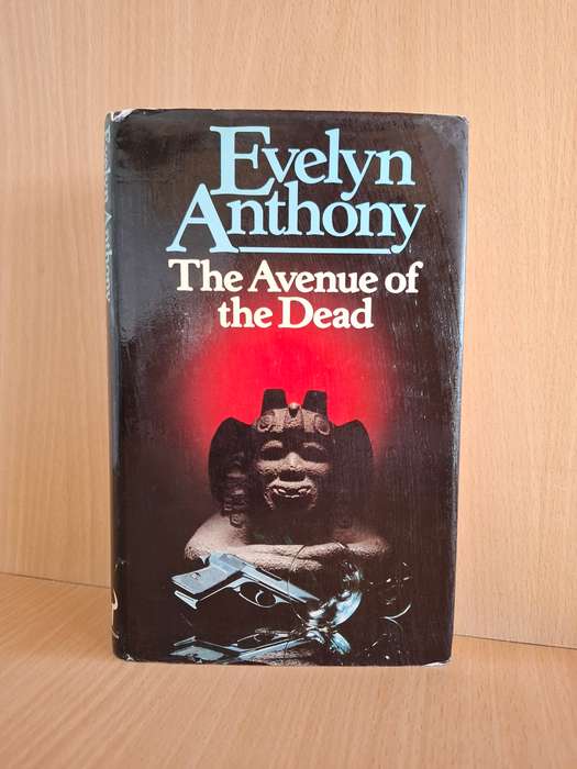 The Avenue of the Dead : Evelyn Anthony  (Hardcover)