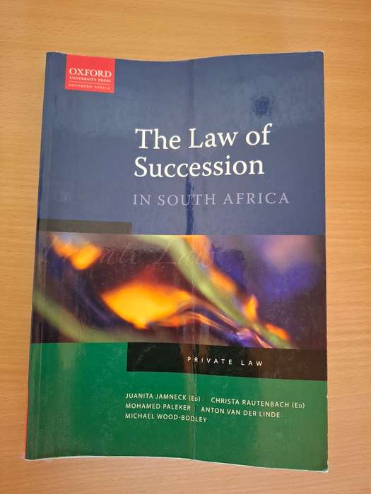 Oxford - The Law of Succession in South Africa - Private Law : Juanita Jamneck, M. Wood-Bodley