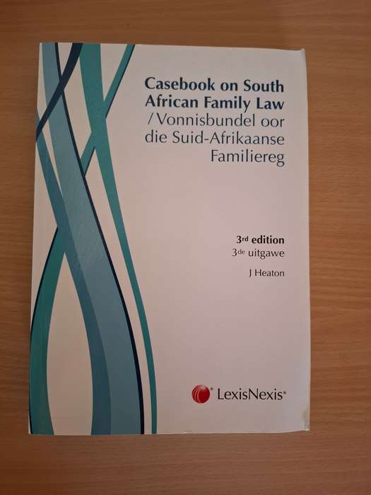 Casebook on South African Family Law/Vonnisbundel oor die Suid-Afrikaanse Familiereg, 3rd Ed.