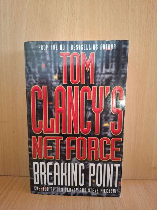 Tom Clancy`s Net Force - Breaking Point created by Tom Clancy and Steve Pieczenik (Paperback)