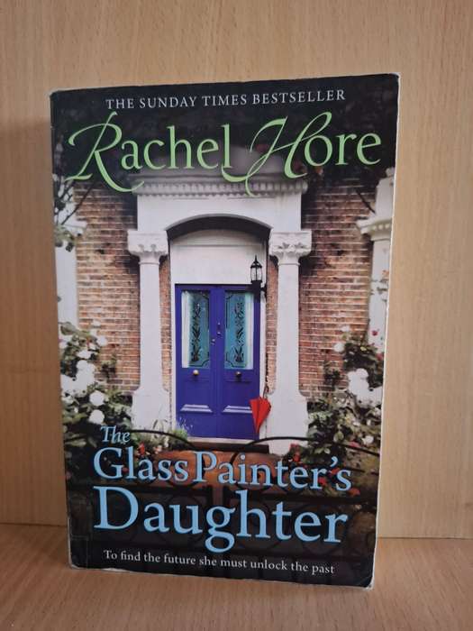 The Glass Painter`s Daughter : Rachel Hore  (Paperback)