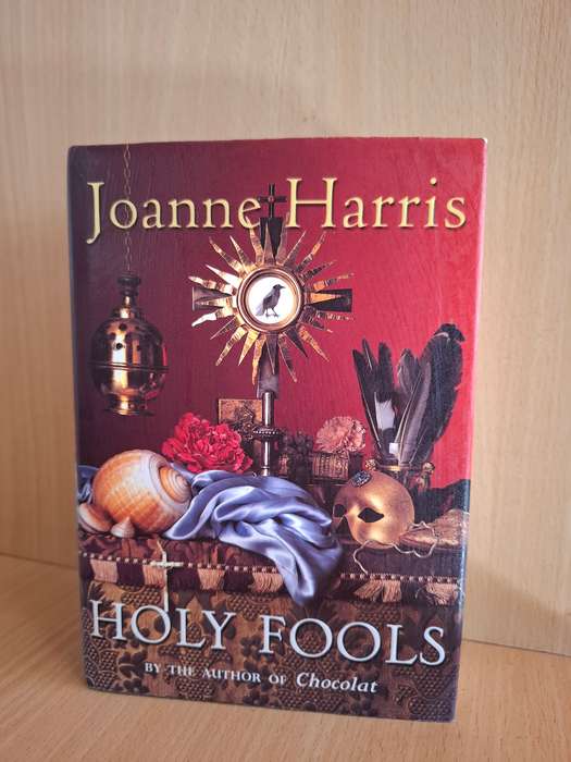 Holy Fools by Joanne Harris  (Hardcover)