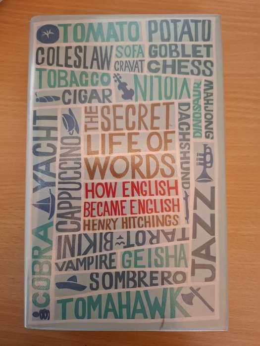 The Secret Life of Words - How English Became English : Henry Hitchings  (Hardcover)