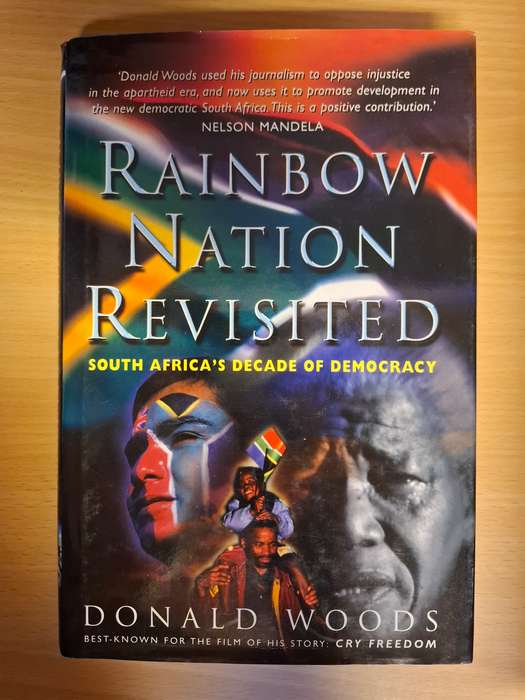 Rainbow Nation Revisited: South Africa's Decade of Democracy Donald Woods  (Paperback)