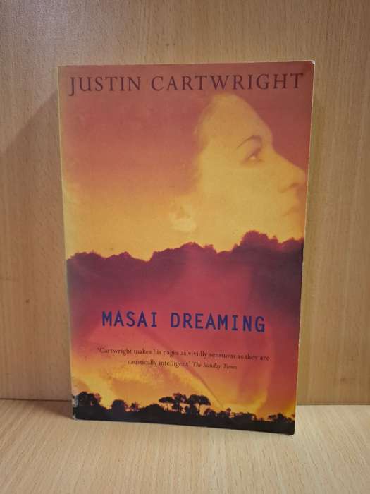 Masai Dreaming: Justin Cartwright (Paperback)