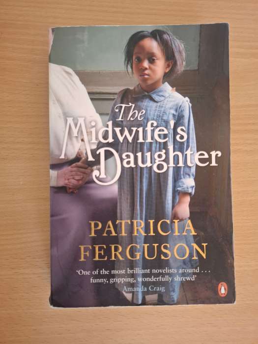 The Midwife`s Daughter : Patricia Ferguson (Paperback)