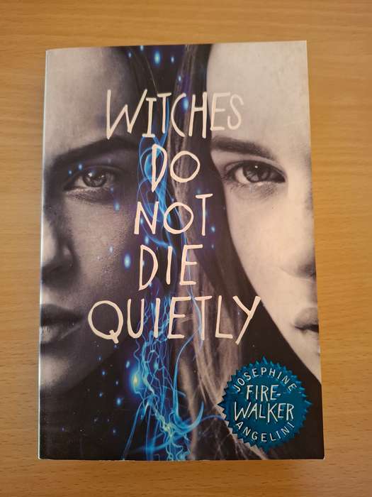 Witches do not Die Quietly : Josephine Angelini  (Paperback)