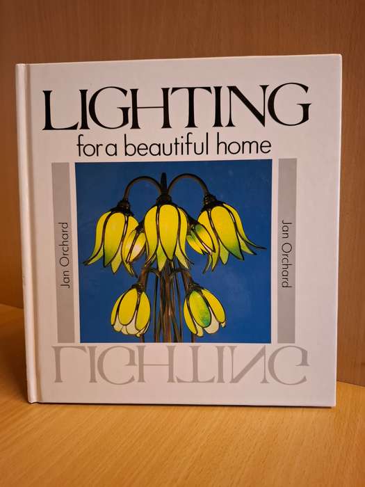 Lighting for a beautiful home : Jan Orchard  (Hardcover)