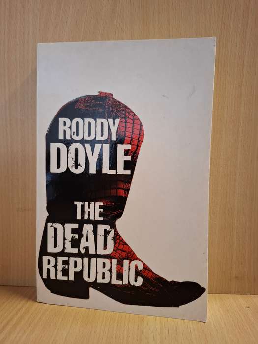 The Dead Republic : Roddy Doyle  (Large Paperback)