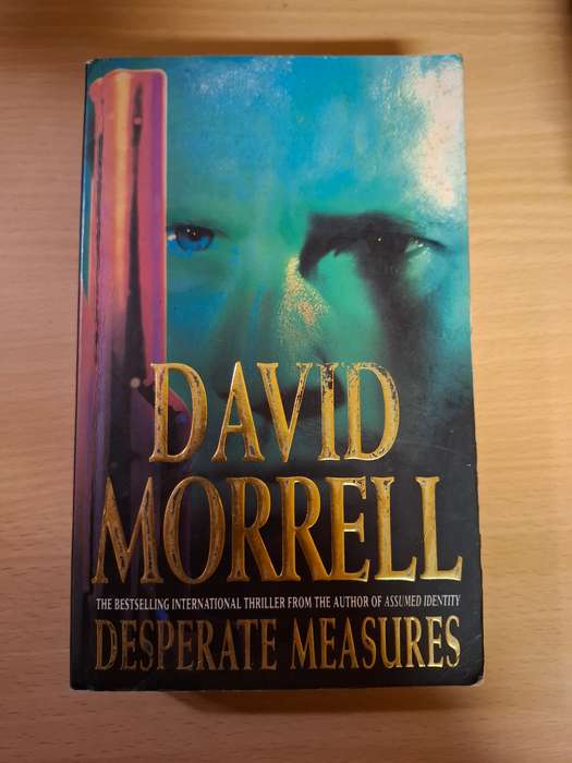 Desperate Measures: David Morrell (Paperback)
