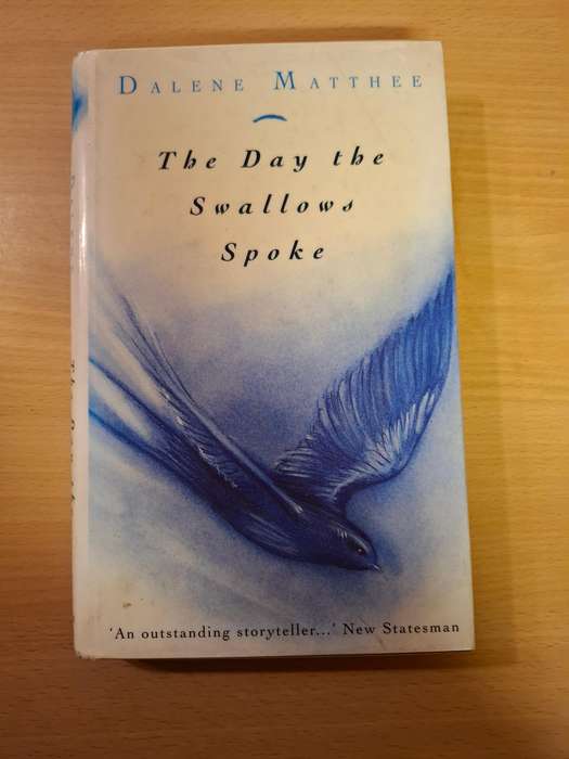 The Day the Swallows Spoke : Dalene Mathee  (Hardcover)