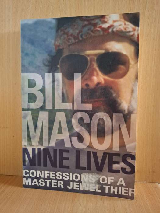 Nine Lives - Confessions of a Master Jewel Thief : Bill Mason  (Large Paperback)