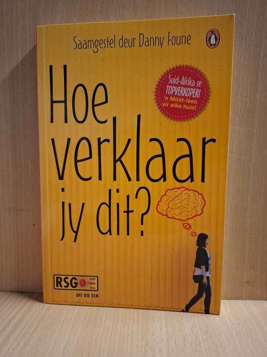Hoe verklaar jy dit?  Saamgestel deur Danny Fourie