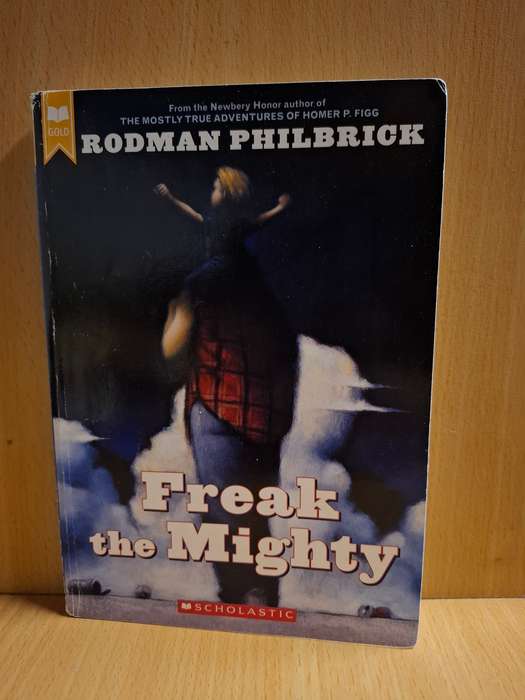 Freak the Mighty : Rodman Philbrick  (Paperback)