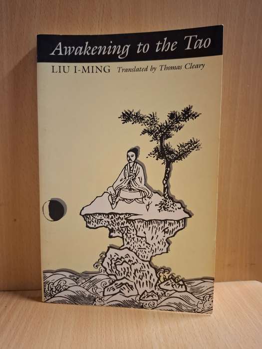 Awakening to the Tao - Liu I-Ming (Translated by Thomas Cleary) Paperback