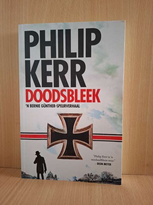 Doodsbleek- `n Bernie Gunther-Speurverhaal : Philip Kerr