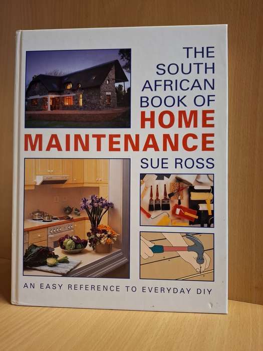 The South African Book of Home Maintenance : Sue Ross  (Hardcover)