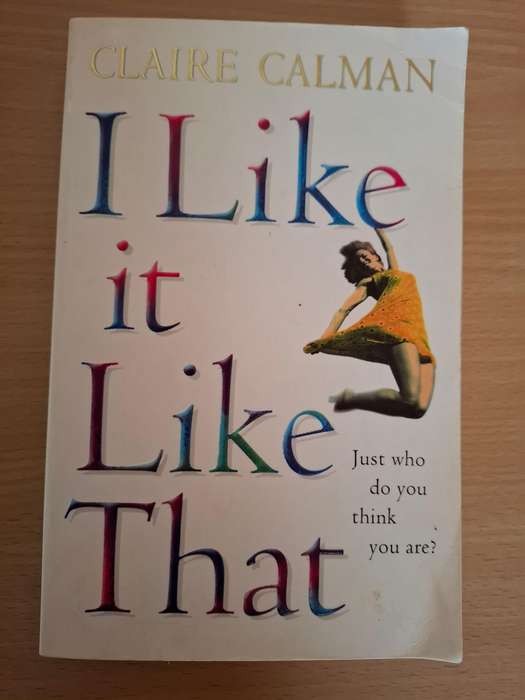 I Like it Like That : Claire Calman  (Paperback)