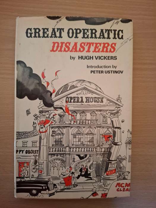 Great Operatic Disasters by Hugh Vickers (Hardcover)